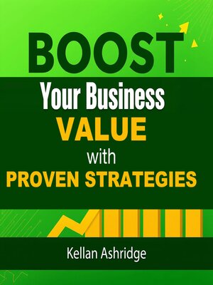 cover image of Boost Your Business Value with Proven Strategies